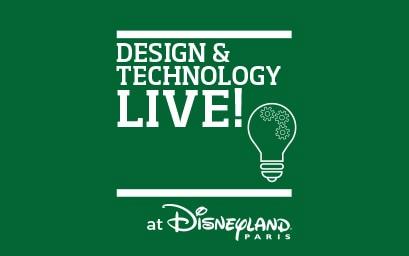Design & Technology LIVE! KS5 - Disneyland® Paris
